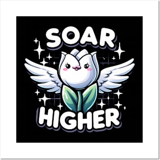 SOAR HIGHER - KAWAII FLOWERS INSPIRATIONAL QUOTES Posters and Art